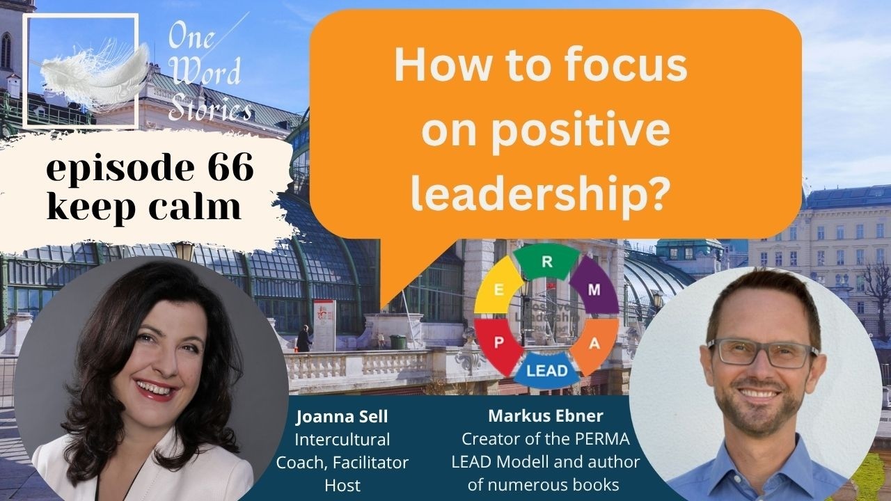 66 How to focus on positive leadership? Markus Ebner and Joanna Sell dive deeper