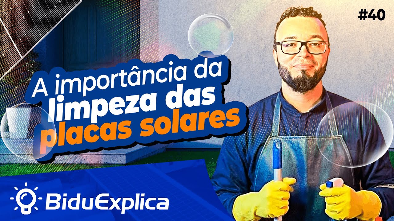 Bidu Explica #40 |  A importância da limpeza das placas solares