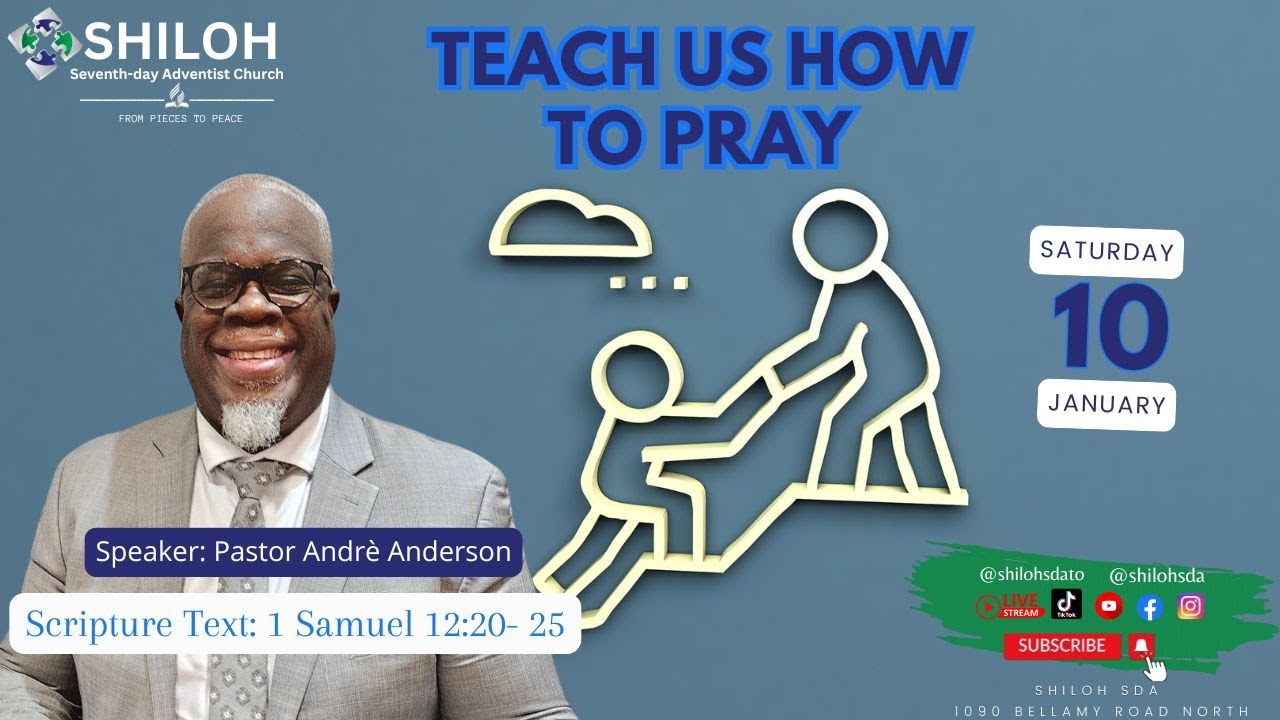 Teach Us How To Pray|Ps Andre Anderson|Shiloh Adventist Church Toronto |01/10/2026