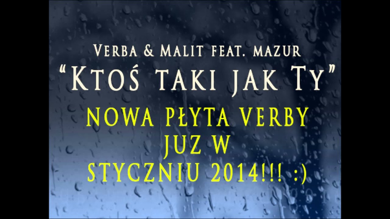 Verba & Malit feat  Mazur - Ktoś taki jak Ty - Zapowiedź płyty styczeń 2014 :)