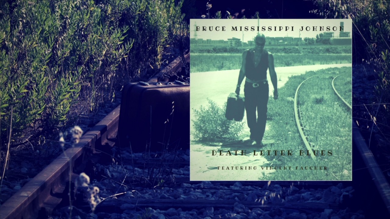BRUCE MISSISSIPPI JOHNSON - Death Letter Blues (Cover).