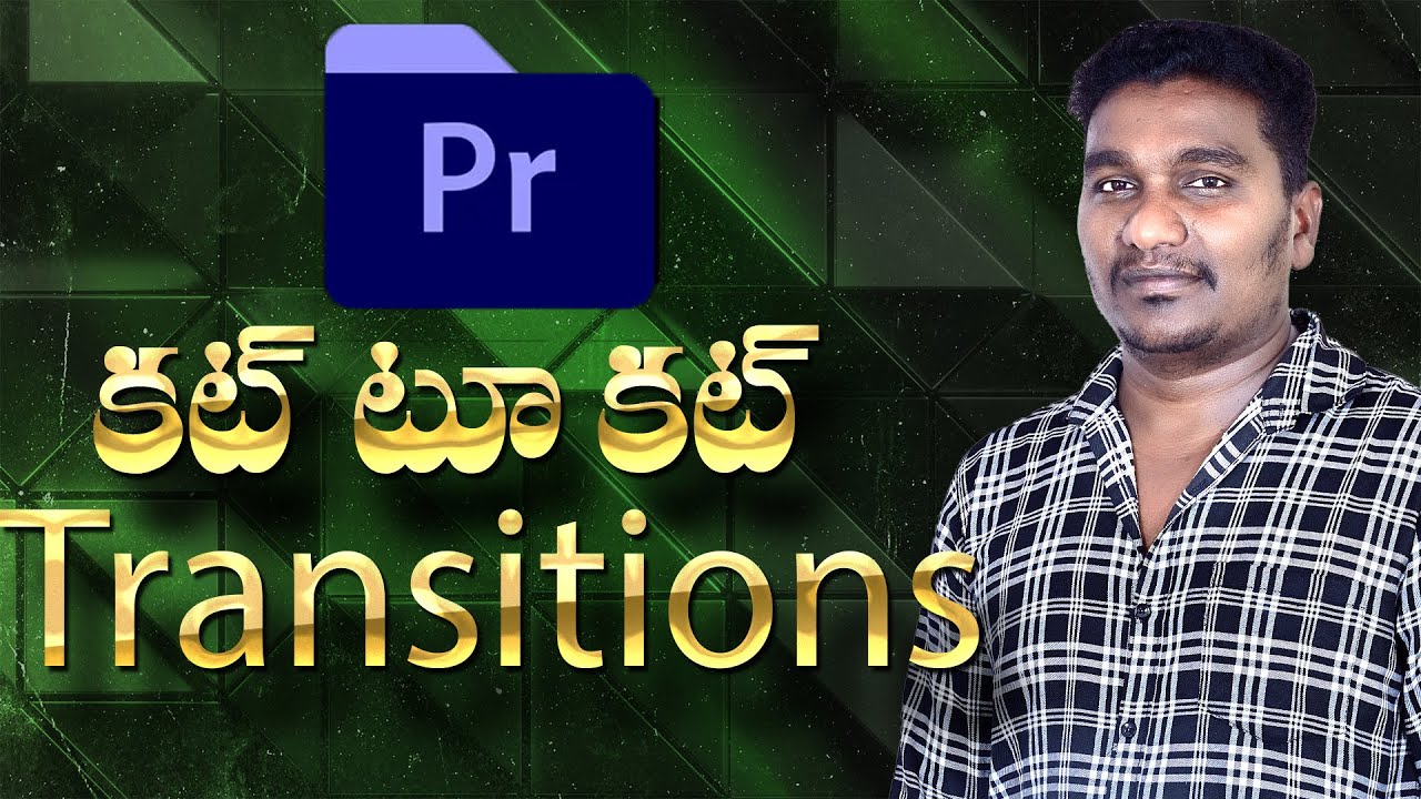 Adobe Premiere Pro Cut To Cut Transitions | Tutorial Telugu