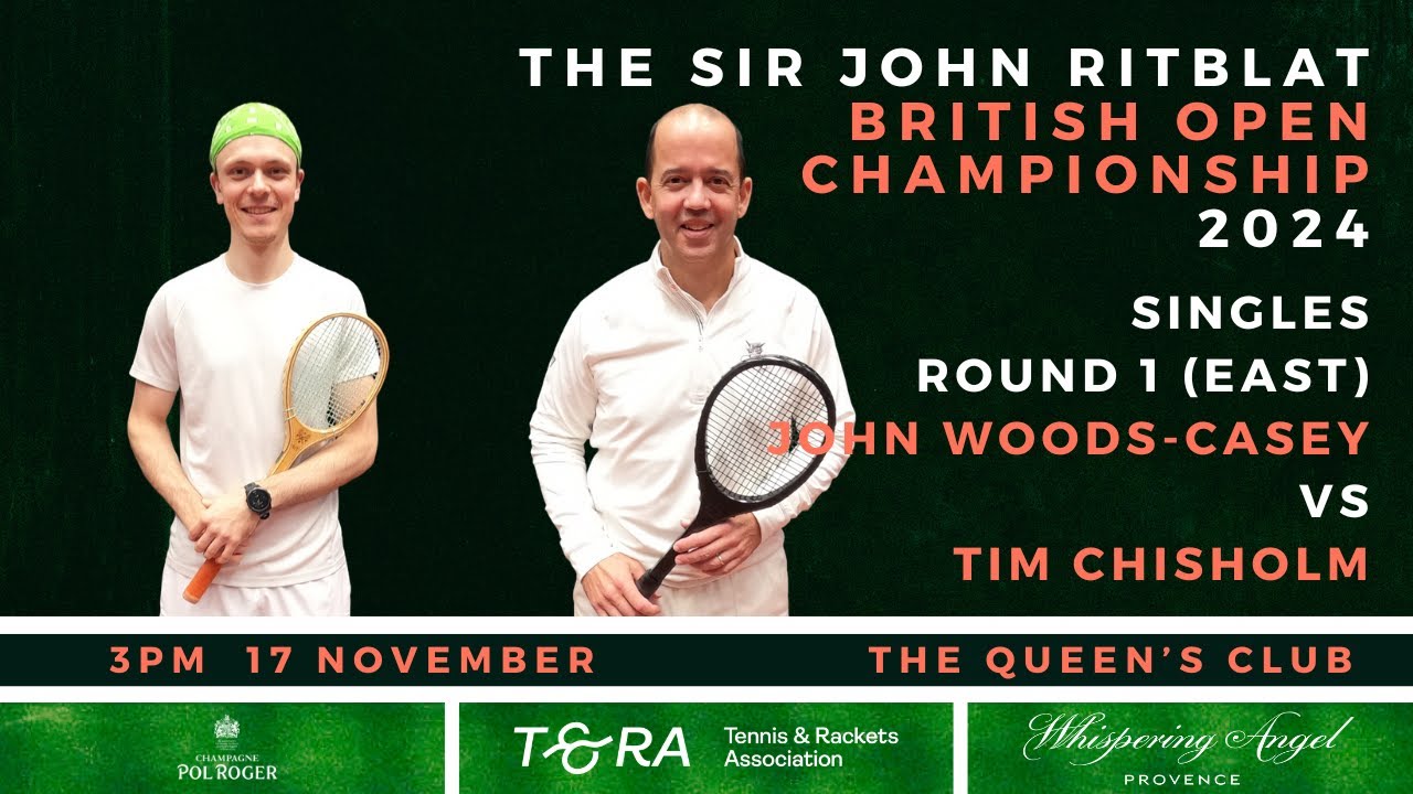 REAL TENNIS - British Open 2024 - Singles Round 1 (East) - John Woods-Casey vs Tim Chisholm