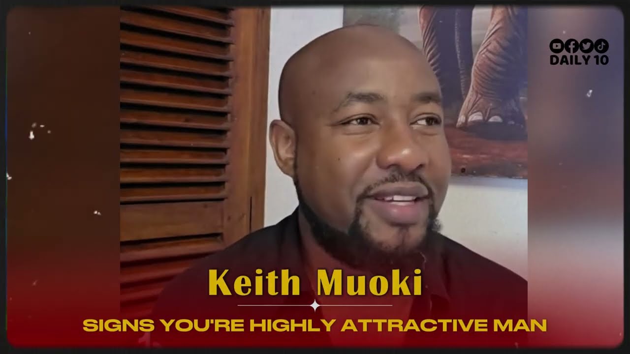 Attractive Men Qualities || Keith Muoki