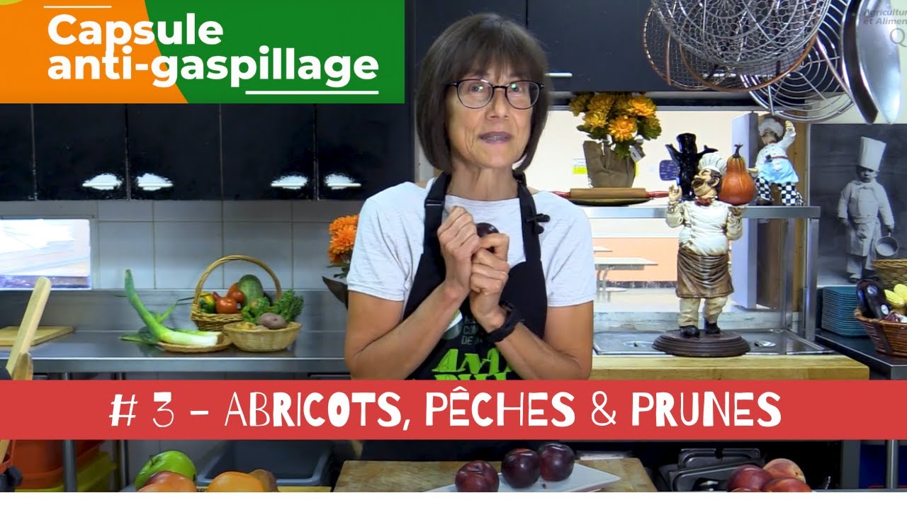 Capsule Anti-gaspillage #3 - Les abricots, les pêches & les prunes