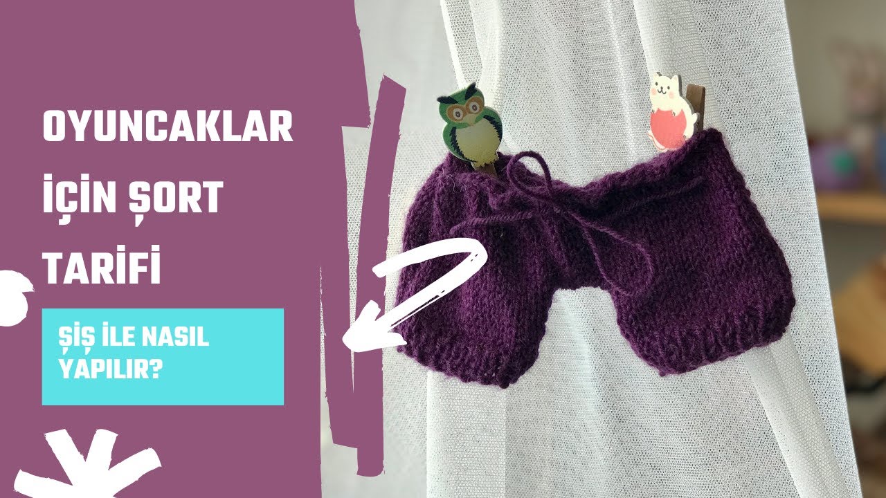 Amigurumi Bebekler için Şiş Örgüsü ile Şort Yapımı - Şiş ile Oyuncak Bebeklere Nasıl Kıyafet Örülür?