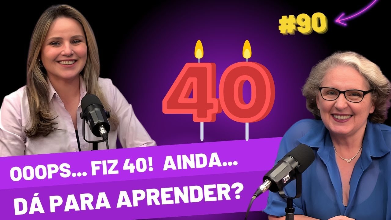 Ooops... Fiz 40! Ainda dá para aprender?  | Como isso pode dar certo? - EP.90