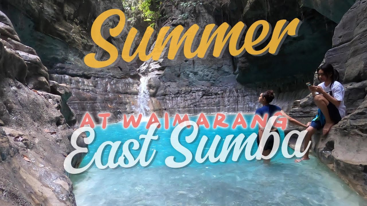 Part 1: SUMMER!! at Waimarang Waterfall - East Sumba