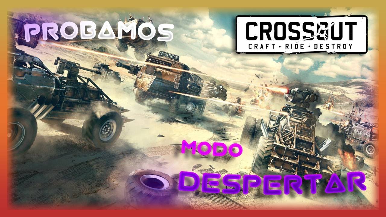 Probando MODO DESPERTAR Crossout... ¿ÉPICO o FRACASO? 😱