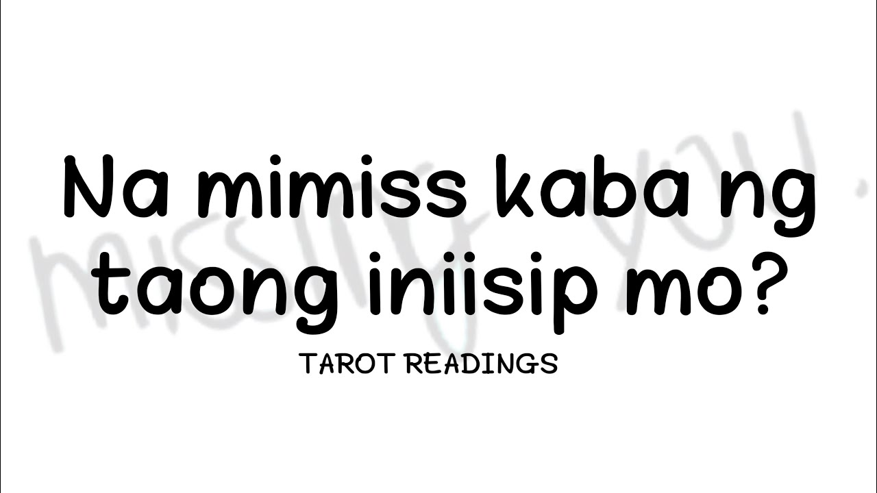 NAMIMISS KA BA NG TAONG INIISIP MO?