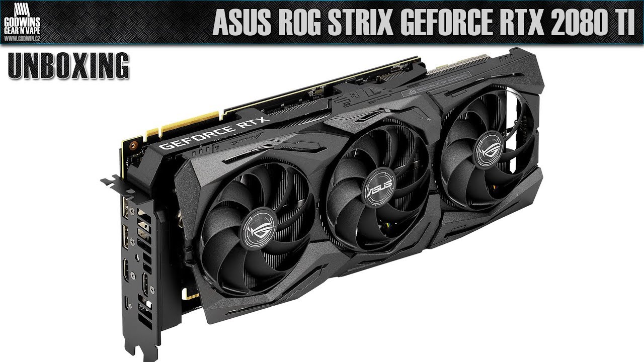 UNBOXING - ASUS ROG Strix GeForce RTX™ 2080 Ti OC edition