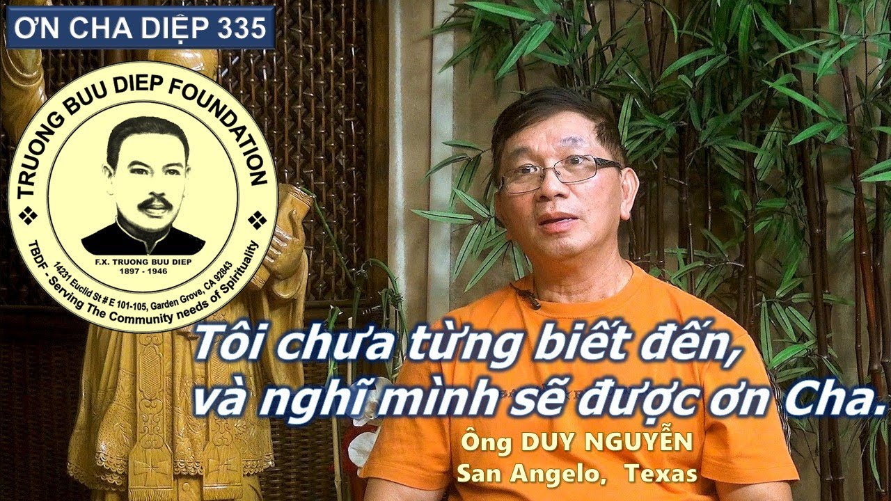 ƠN CHA DIỆP 335: Tôi chưa từng biết đến, và nghĩ mình sẽ được ơn Cha!