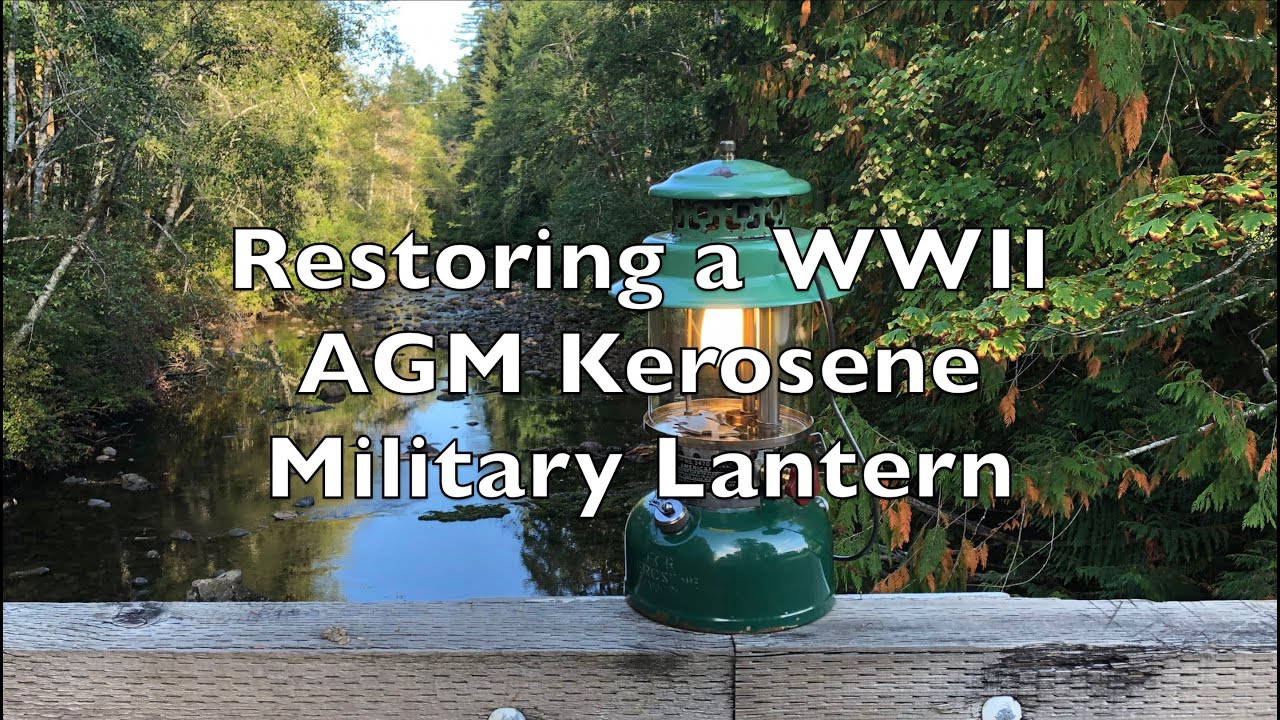 Restoring a World War II AGM 3470 Kerosene Military Lantern