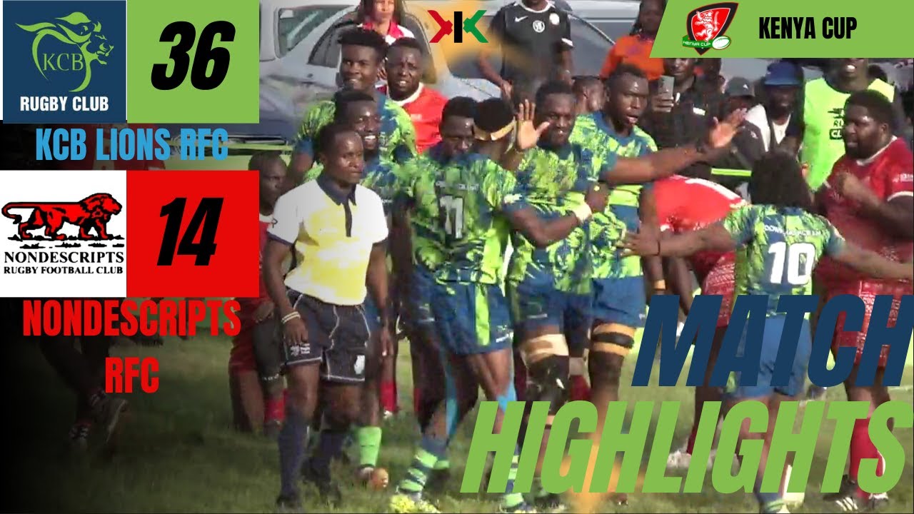KCB LIONS RFC VS NONDESCRIPTS RFC | KENYA CUP 2025-2026 WEEK 7 MATCH HIGHLIGHTS