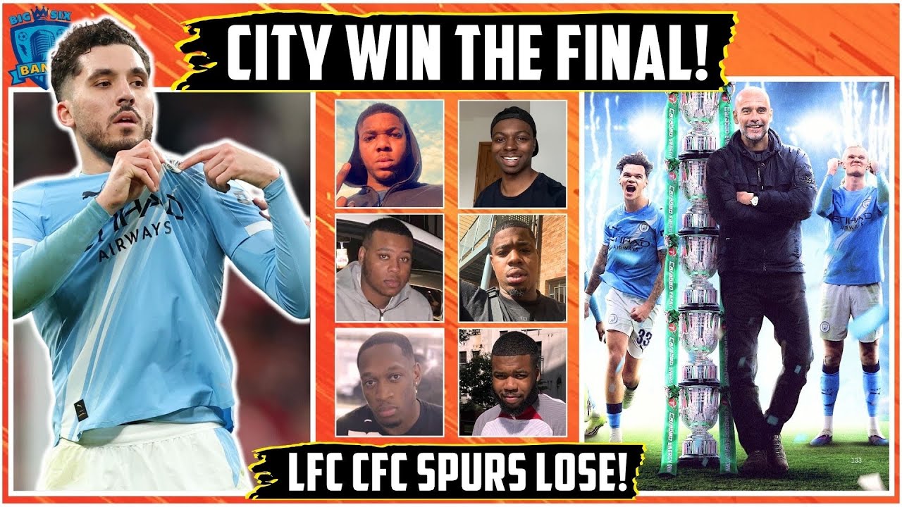 Arsenal BOTTLE The Carabao Cup Final! Man City WINNERS! 🏆 Liverpool, Chelsea Spurs ALL LOSE!