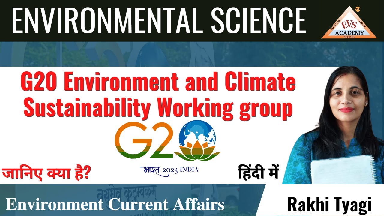 G20 Environment and Climate Sustainability Working group (ECSWG) meeting | Rakhi Tyagi | EVS Academy