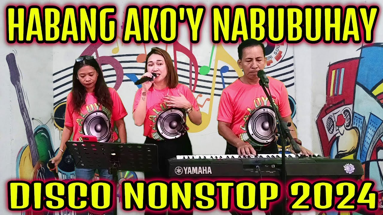 VIRAL - HABANG AKO'Y NABUBUHAY DISCO NONSTOP 2024 | ARLIN, REA & PRUDY JAM AT ZALDY MINI STUDIO