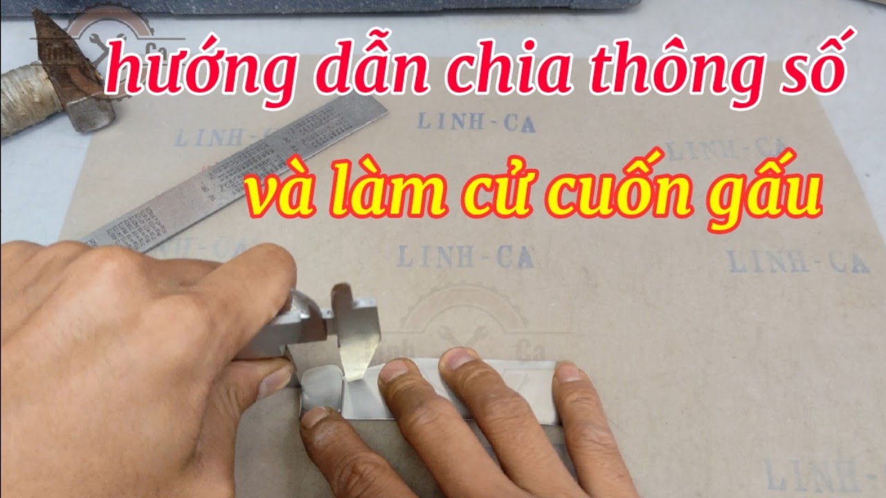 Hướng Dẫn Làm Cử Cuốn Gấu 3/4 | Cử Cuốn Lai - Chia Thông Số Cử #linhca #lamgacunghanhmay