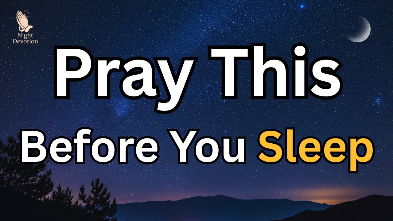 Watch What Happens When You Pray This Night Prayer Before Sleep | Powerful Bedtime Prayer