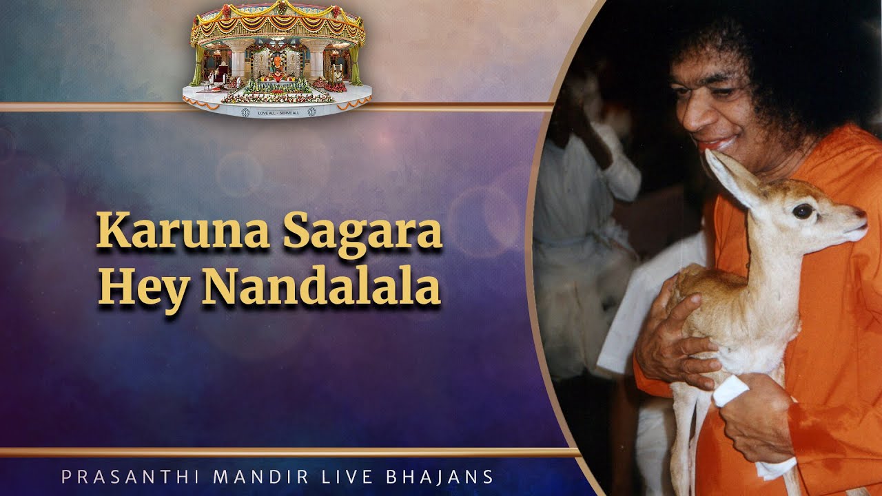 Karuna Sagara Hey Nandalala | Prasanthi Mandir Live Bhajans | Sai Kulwant Hall