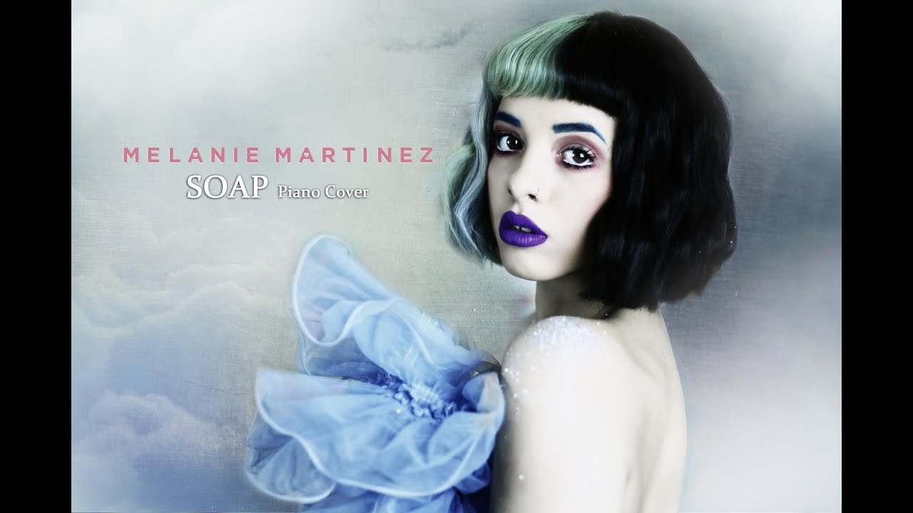 Soap -  Melanie Martinez (Piano Cover remake)