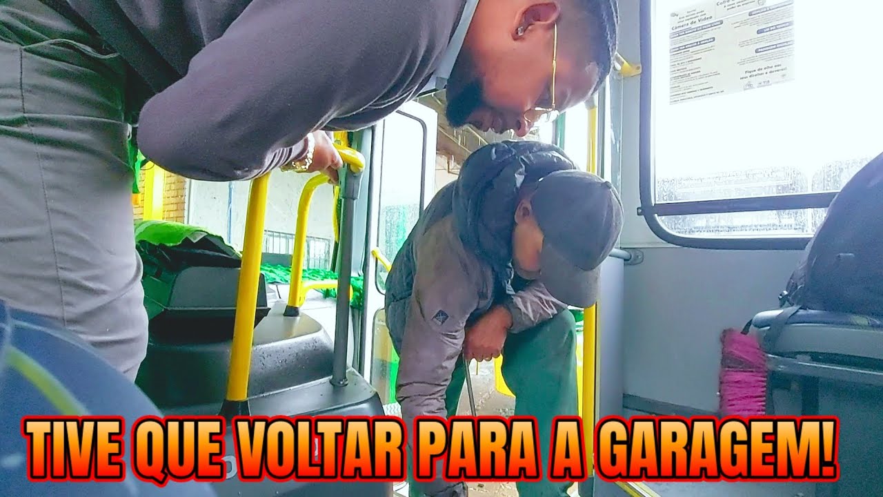 MOTORISTA DE ÔNIBUS: Tive que voltar para a garagem!