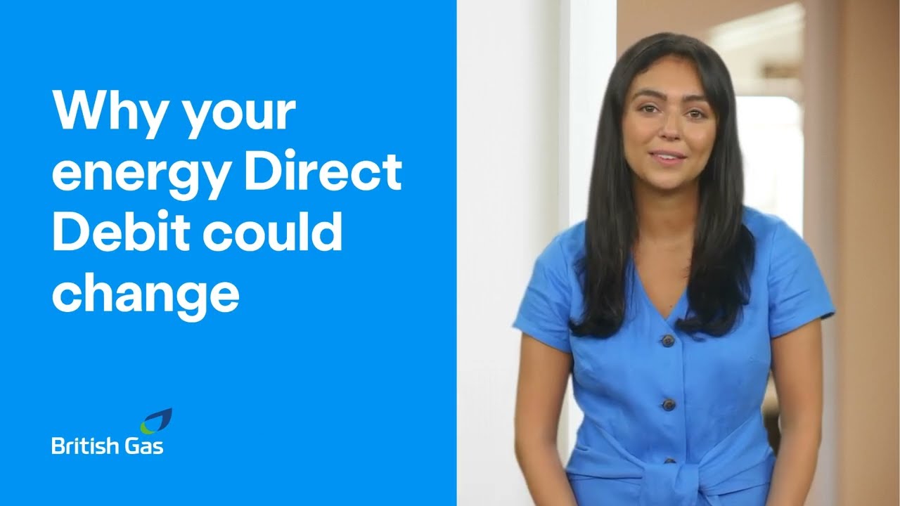 Why your energy Direct Debit could change | British Gas