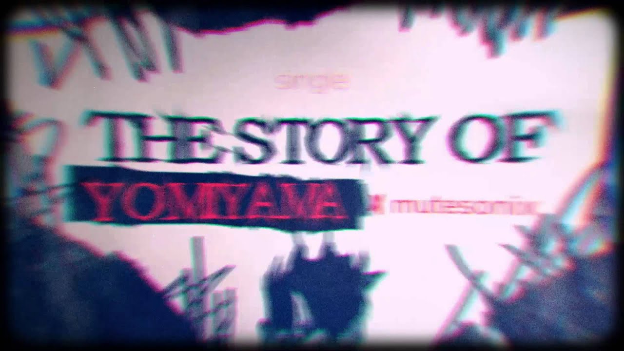 MUTESONiX - The Story of Yomiyama (Remix)