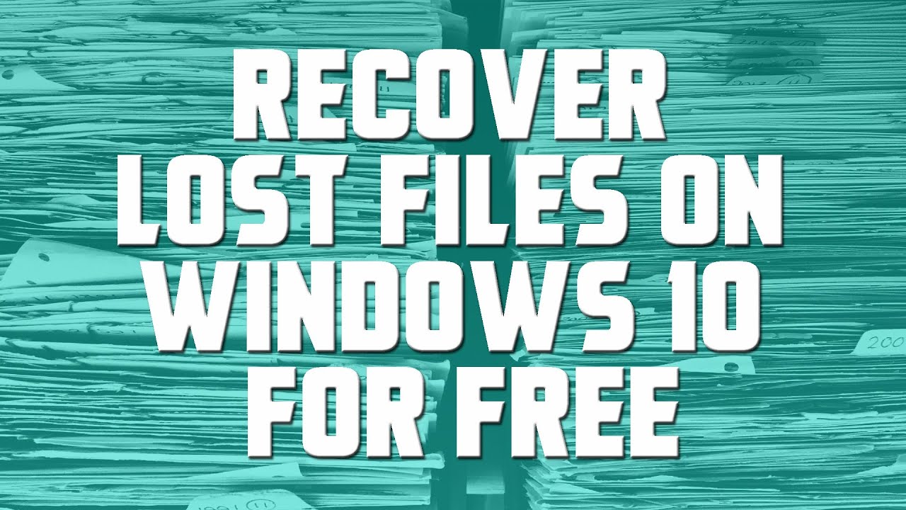 Recover Lost Files on Windows 10 For FREE