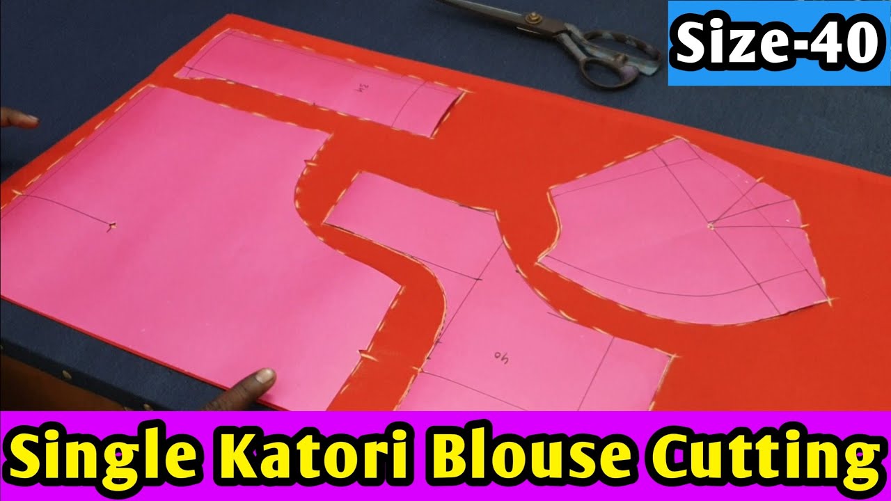 Size 40 Single Katori Blouse Cutting