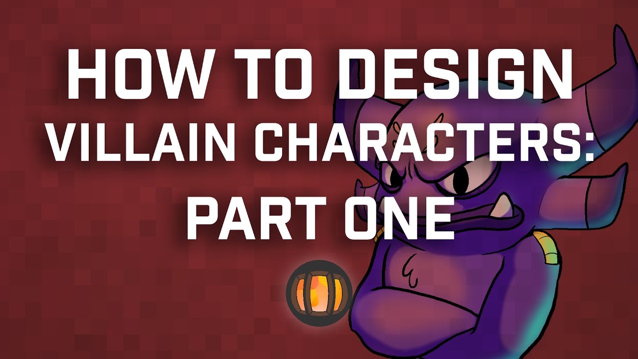 How to Design Villain Characters: Part One
