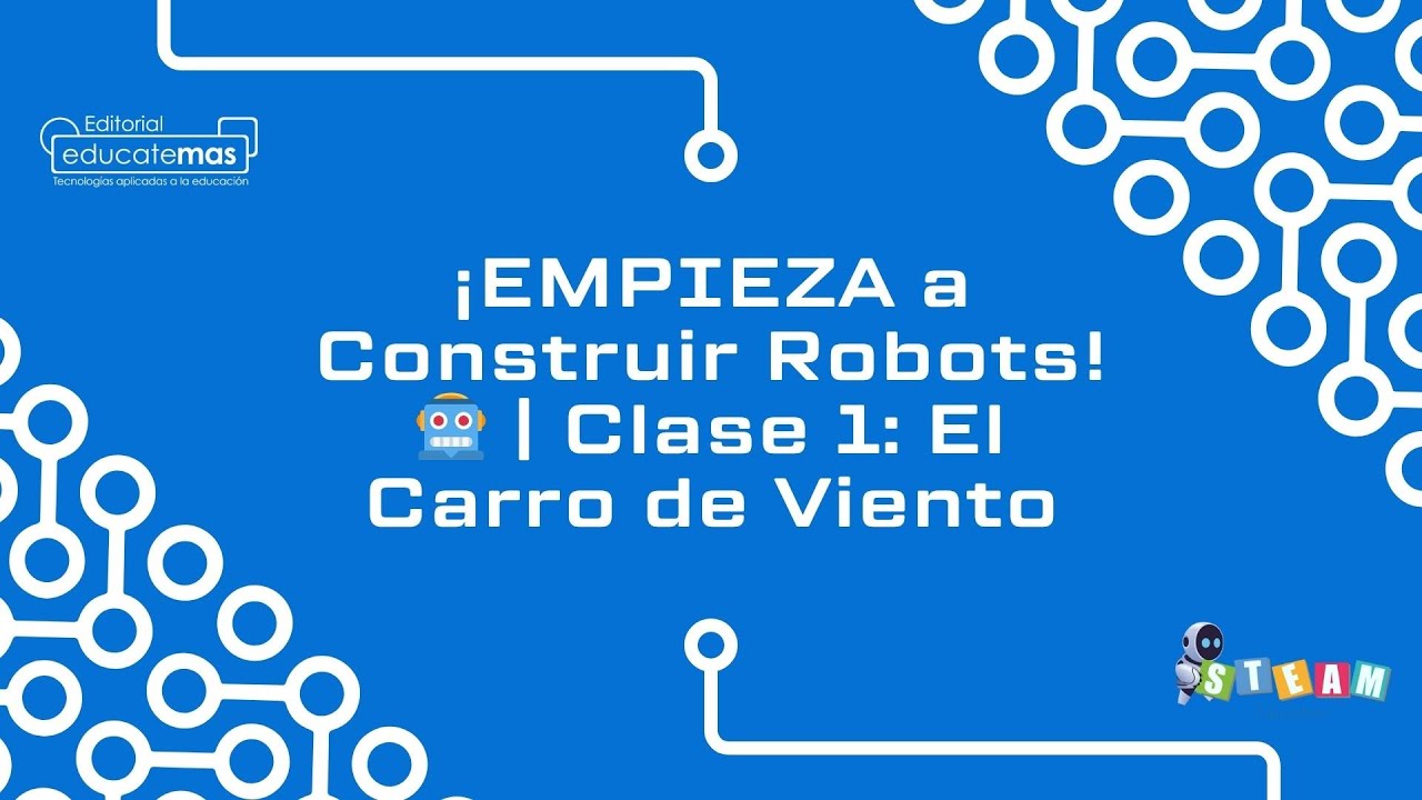 Curso de Robótica gratis para niños | Clase 1: El Carro de Viento