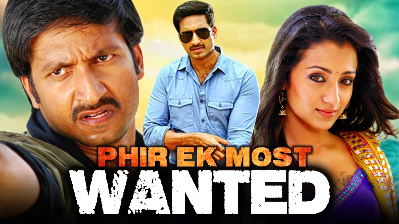 Phir Ek Most Wanted - Gopichand Superhit Action Comedy Movie In Hindi | Trisha Krishnan
