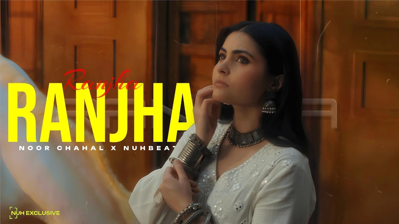 Noor Chahal -  Ranjha 
