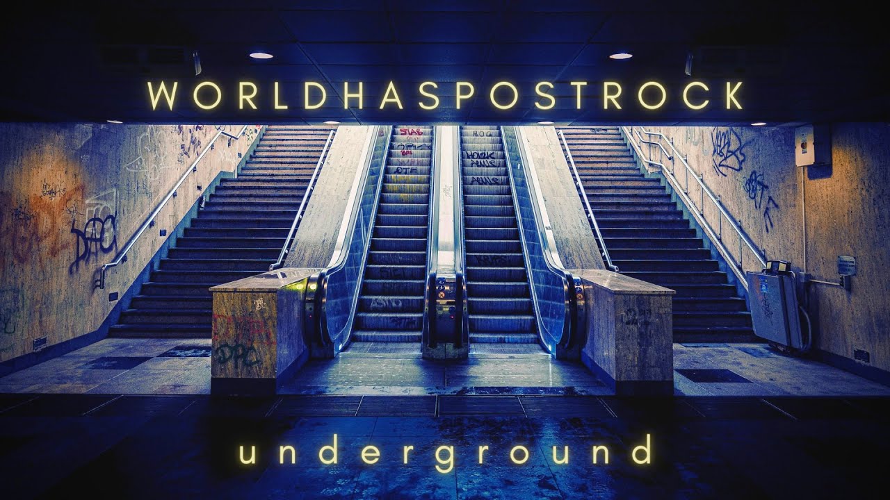 Worldhaspostrock - Underground