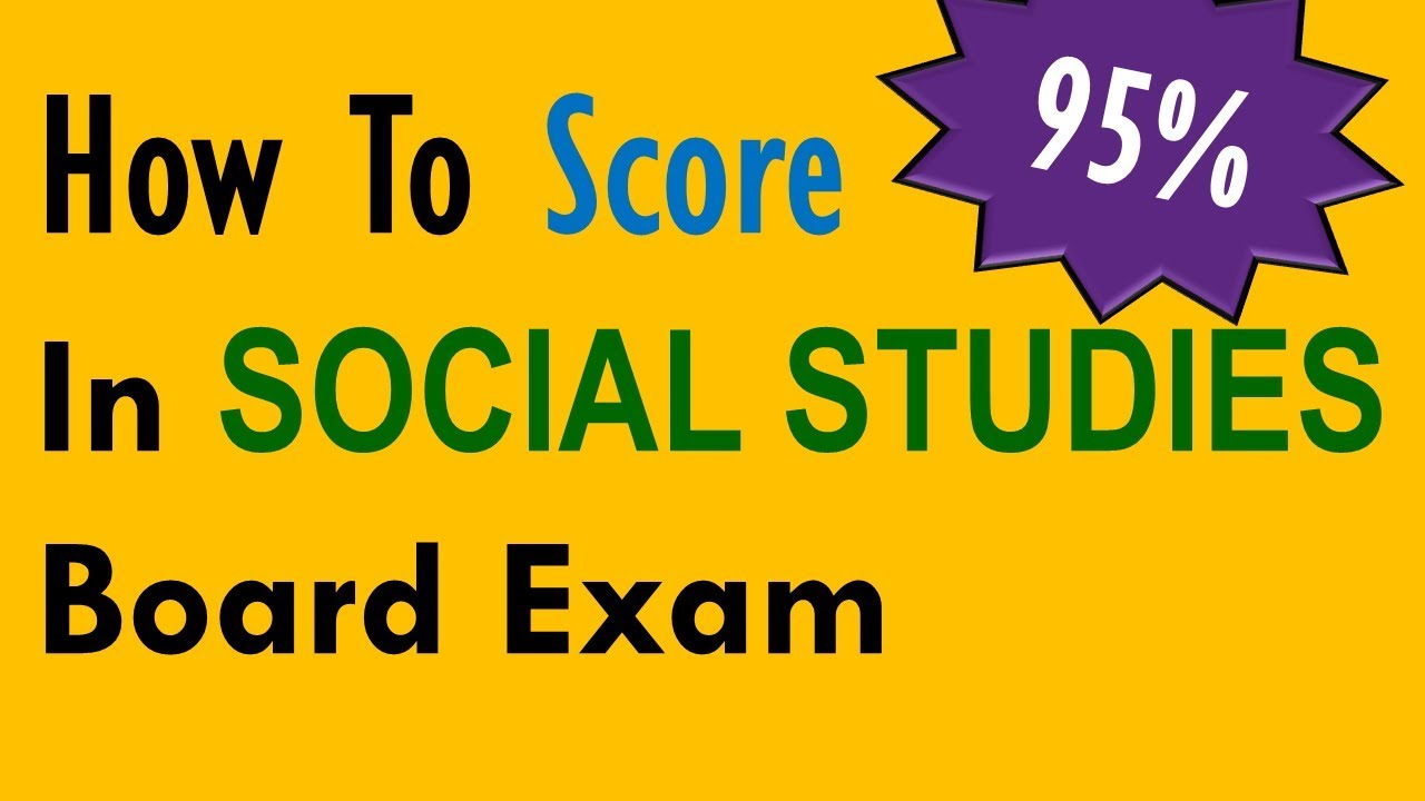 Tips on Score 95% in Social Studies Class 10 Board Exams, How to score high in Social Studies SST