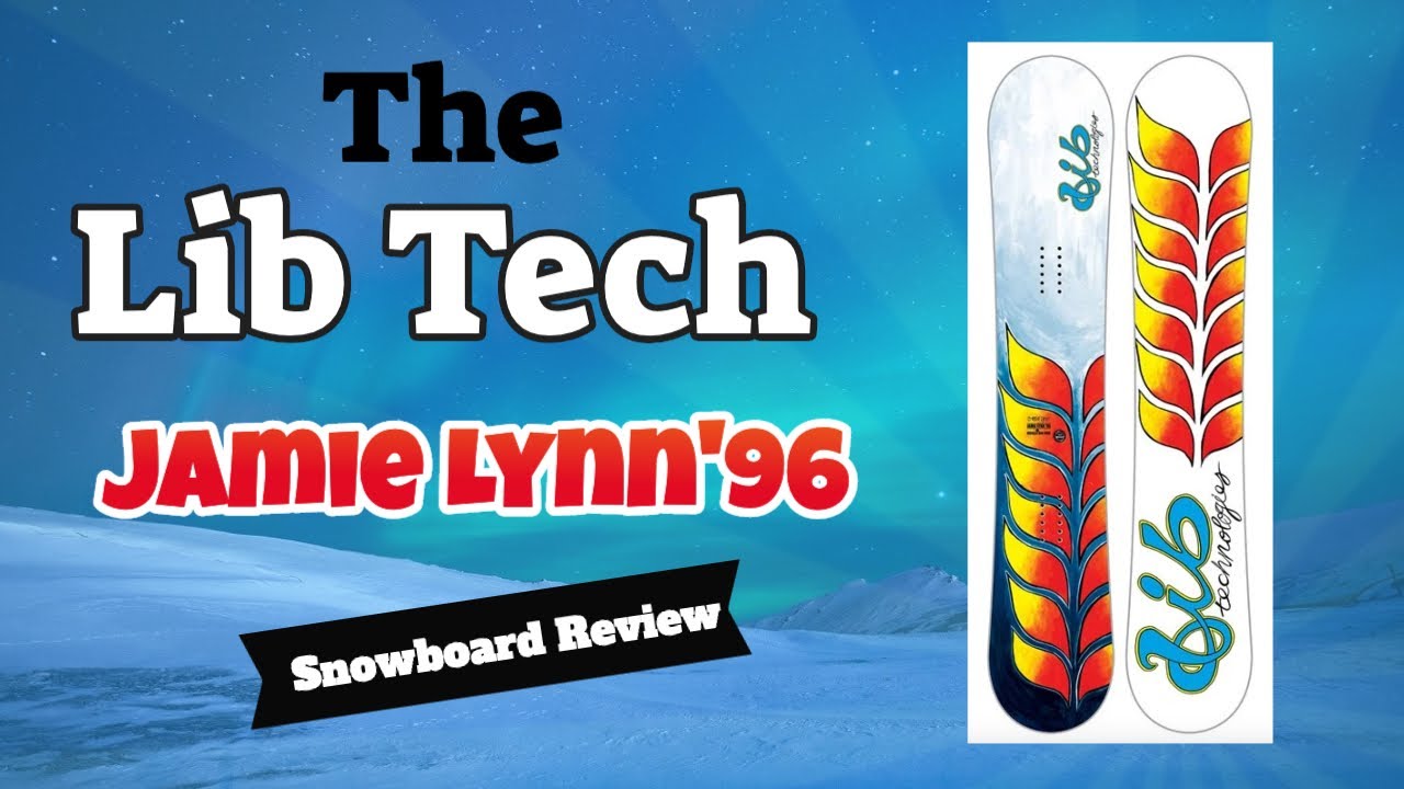 The 2023 Lib Tech Jamie Lynn'96 Snowboard Review