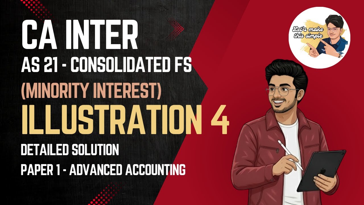 (Demo) Illustration 4 (ICAI) - Minority Interest Q/A Explained (Malayalam) - AS 21 - CA Inter
