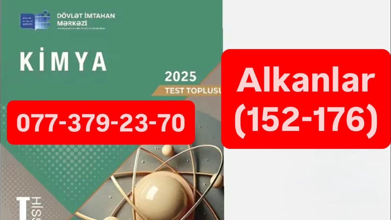 Alkanlar test izahı (152-176) Kimya DİM test toplusu 2025
