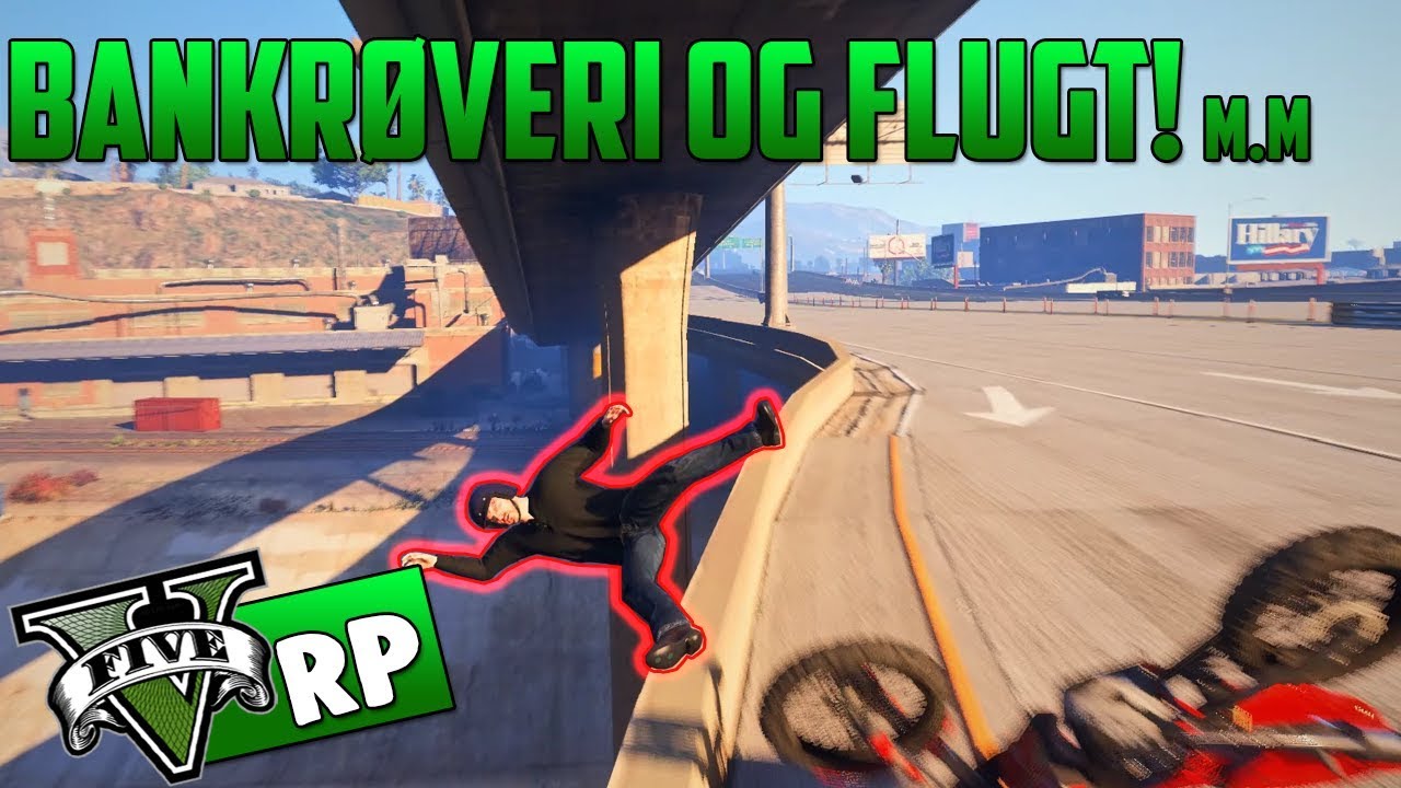 GTA 5 RP | BANKR&Oslash;VERI, FLUGT OG MERE!