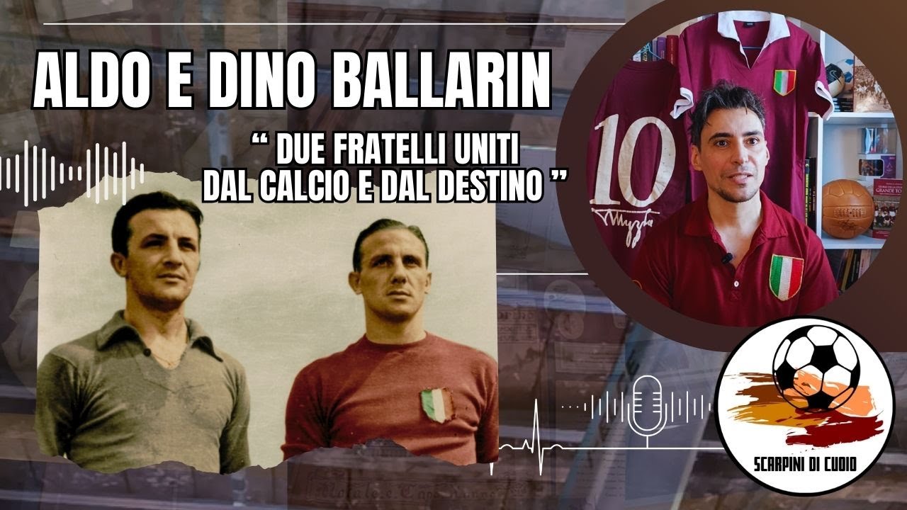 Aldo e Dino Ballarin: due fratelli di Chioggia dal Grande Torino alla tragedia di Superga #calcio