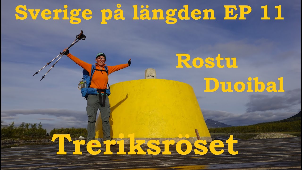 Sverige på längden | Thru-hiking Sweden EP11: Rostu, Duiobal & Treriksröset. The end.