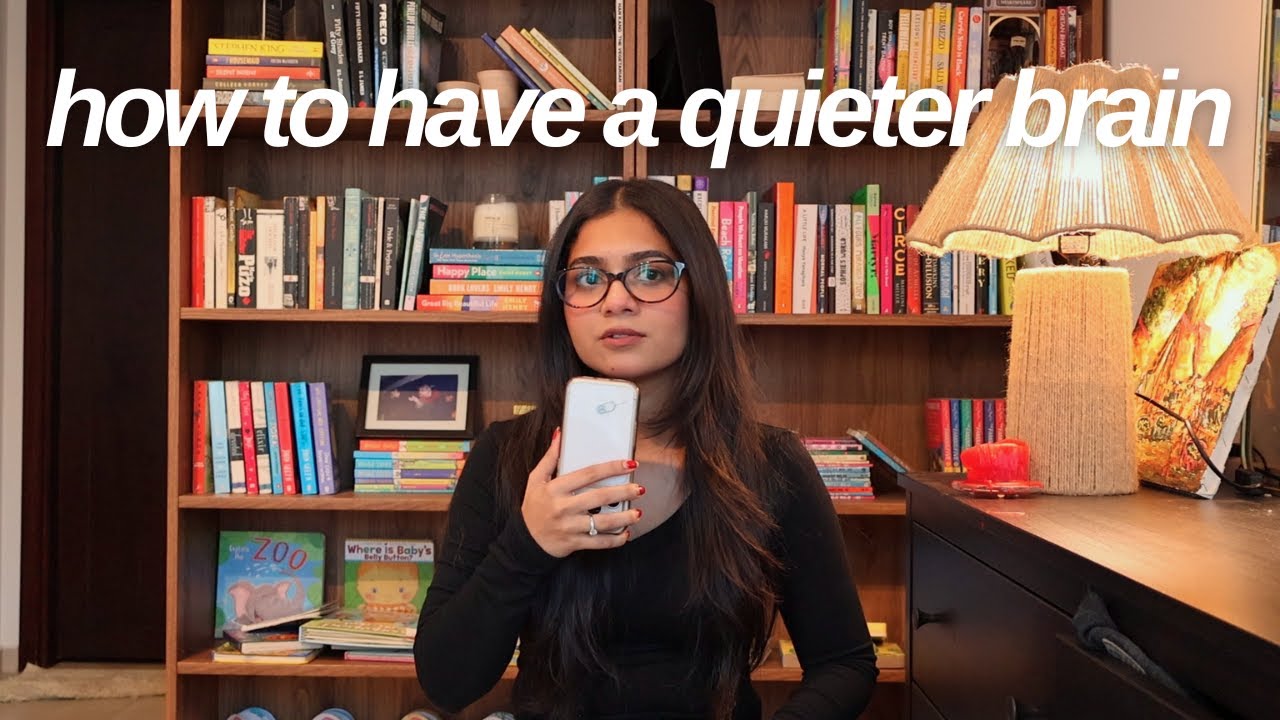 how to have a quieter brain