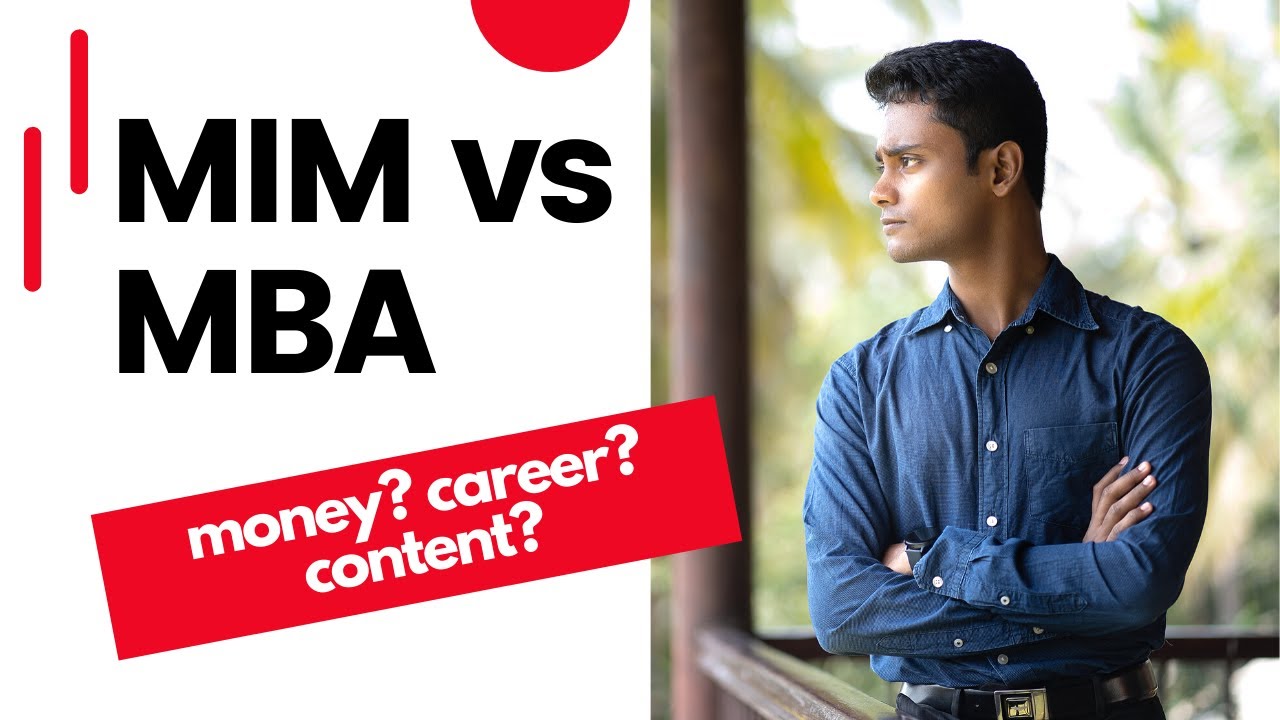 Master's in Management (MIM) vs MBA | Money, Career, Content | How do you choose?