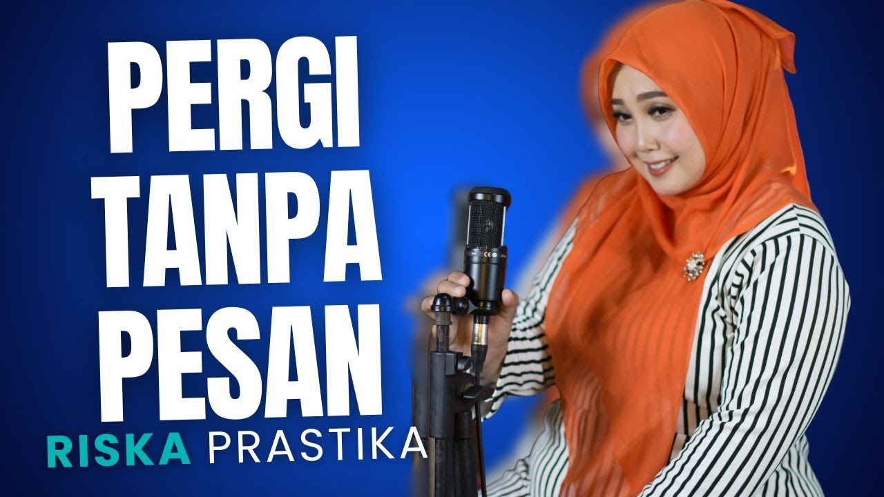 PERGI TANPA PESAN (COVER RISKA PRASTIKA)