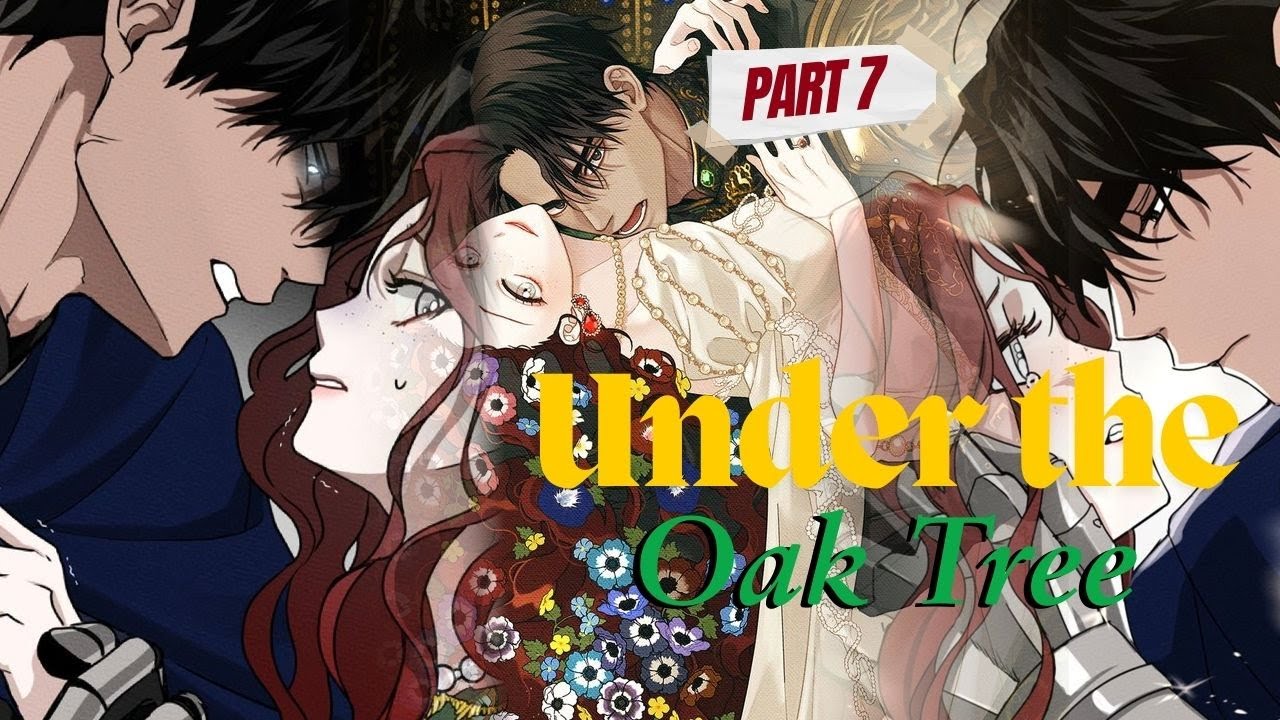 🌳 Under The Oak Tree 🌳 | Part 7: Anatase protection | Manhwa Recap