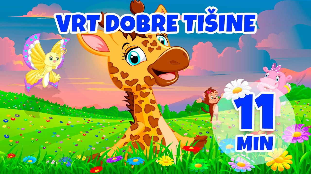 Vrt tišine Dobro - 11 min Giramille | Dječje pjesmice i dječije pjesmice