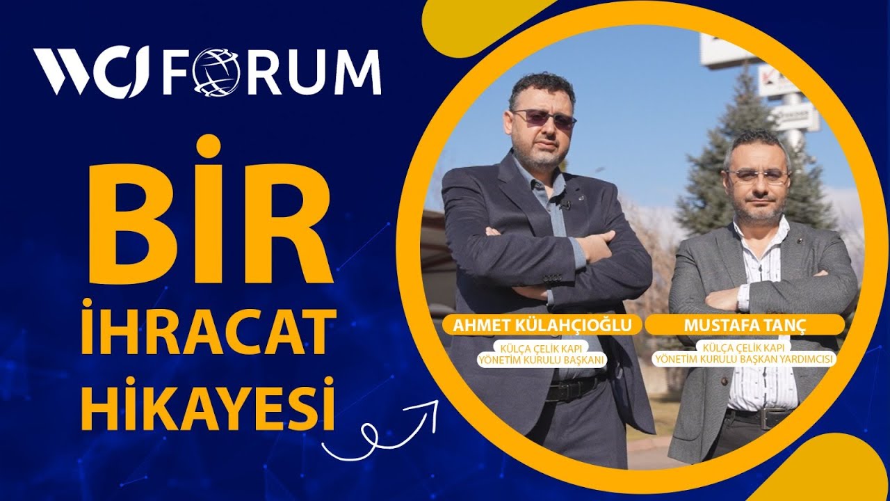 Wci Forum'la Kayseri'den Afrika kıtasına uzan 2.500.000 milyon dolarlık çelik kapı ihracatı!