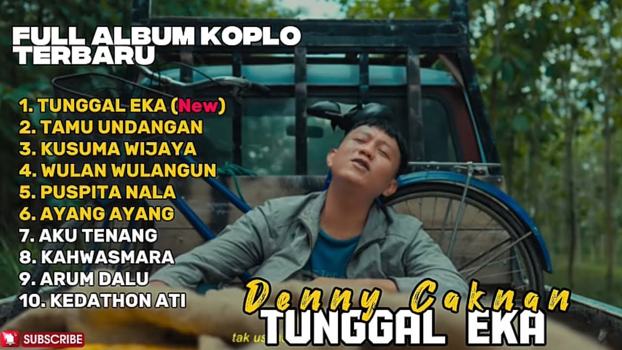 TUNGGAL EKA - DENNY CAKNAN FULL ALBUM TERBARU DANGDUT KOPLO TERBARU 2025