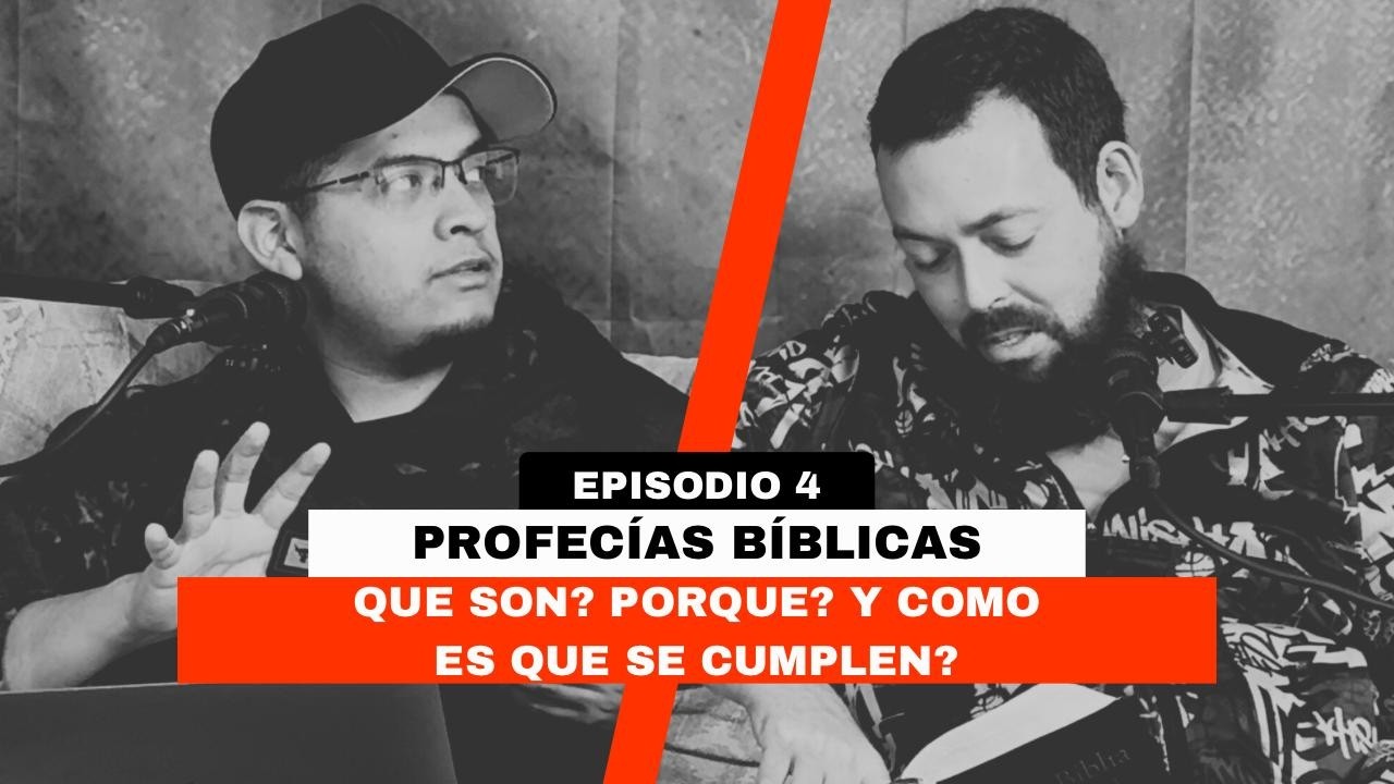 🎙️ Episodio 4 | Profecías bíblicas: qué son, porque y cómo se cumplen?